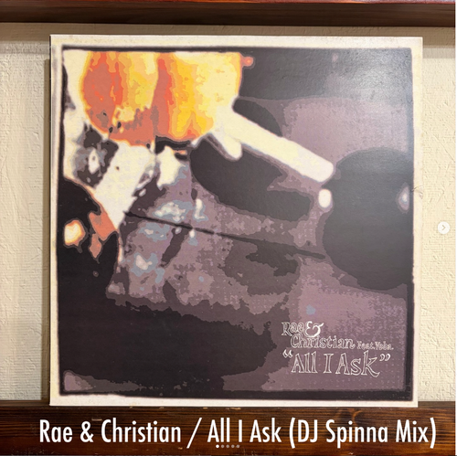 Rae & Christian / All I Ask (DJ Spinna Mix) - 夜の空気を優しく揺らすManchester × NYが出会った極上Jazzy Soul