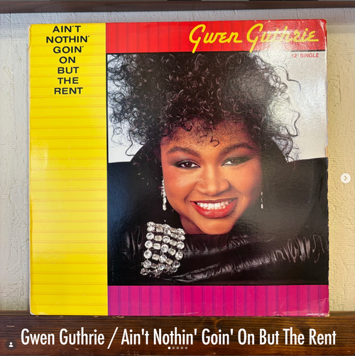 Gwen Guthrie / Ain't Nothin' Goin' On But The Rent - NYの現実と誇りを鳴らすGarage