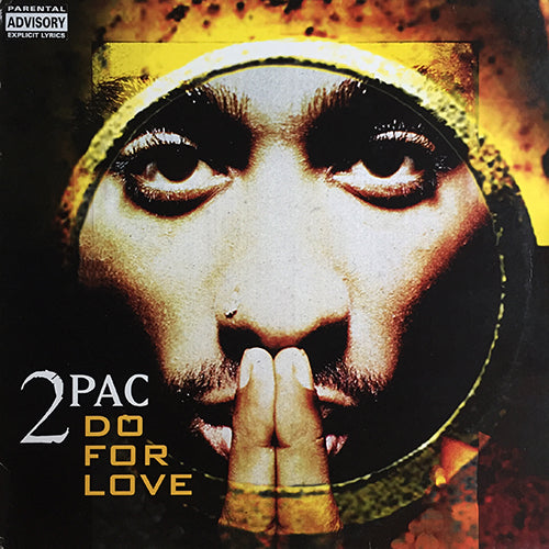 2 PAC // DO FOR LOVE (UK REMIX & ORIGINAL) (3VER) / BRENDA'S GOT A BABY