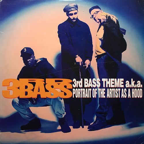 3RD BASS // 3rd BASS THEME a.k.a. PORTRAIT OF THE ARTIST (3VER) / AS A HOOD