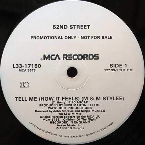 52ND STREET // TELL ME (HOW IT FEELS) (M & M STYLEE) (7:40) / (EXTENDED MIX) (7:14) / (DUB) (5:20)