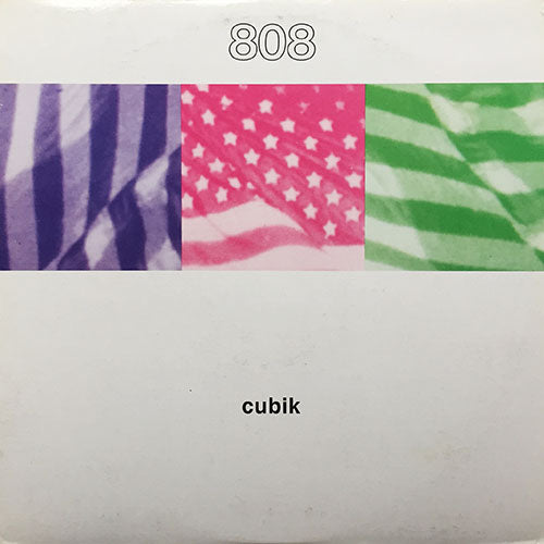808 STATE // CUBIK (3VER) / IN YER FACE