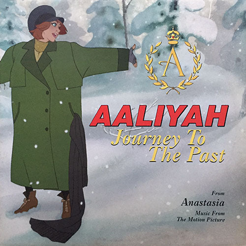 AALIYAH / LIZ CALLAWAY (ANASTASIA) // JOURNEY TO THE PAST (ALBUM VERSION) / (FILM VERSION)