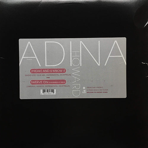 ADINA HOWARD // (FREAK) AND U KNOW IT (4VER) / SWERVE ON (3VER)