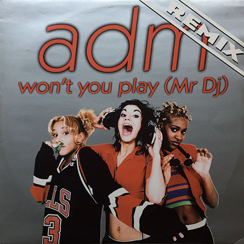 ADM // WON'T YOU PLAY (MR. DJ) (REMIX) (4VER)
