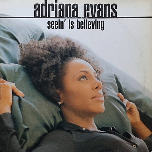 ADRIANA EVANS // SEEIN' IS BELIEVING (REMIX & ORIGINAL) (5VER)