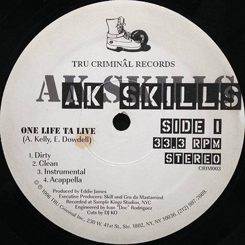 AK SKILLS // ONE LIFE TA LIVE (4VER) / EAST TA WEST (4VER)