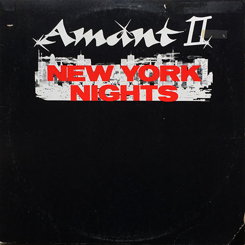 AMANT II // NEW YORK NIGHTS (7:11) / (INSTRUMENTAL DUB) (5:19) / (RADIO VERSION) (3:29)