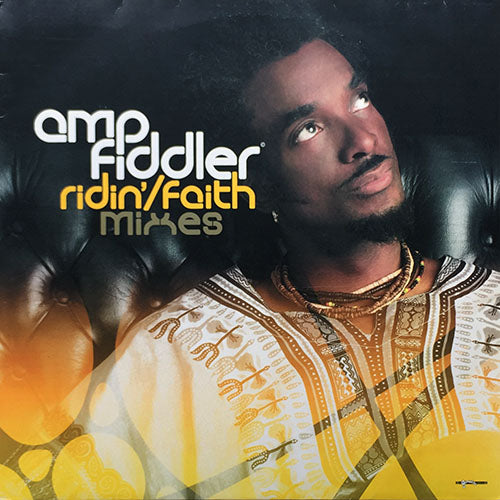 AMP FIDDLER // RIDIN' (CARL CRAIG REMIX & ORIGINAL) / FAITH (JAZZANOVA REMIX)