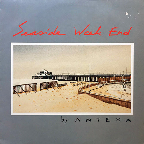 ANTENA // SEASIDE WEEK END / NAUGHTY NAUGHTY / DON'T THINK ABOUT IT