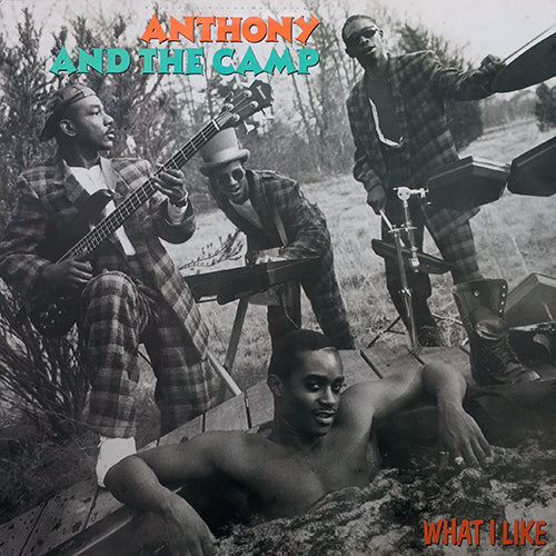 ANTHONY AND THE CAMP // WHAT I LIKE (4VER)