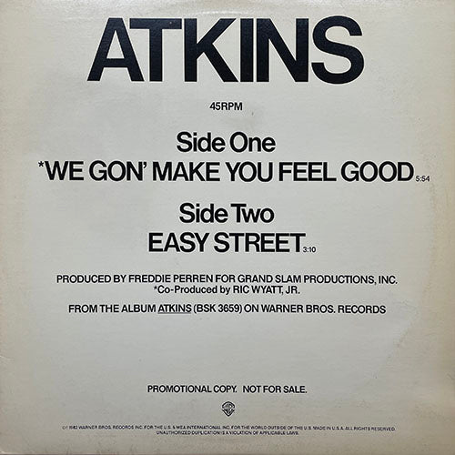 ATKINS // WE GON' MAKE YOU FEEL GOOD (5:54) / EASY STREET (3:10)