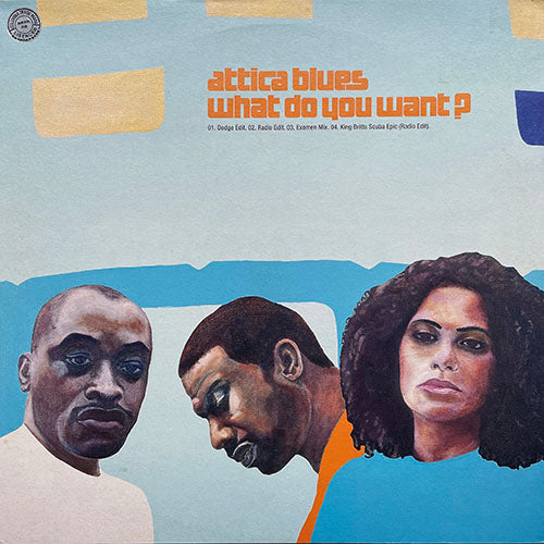 ATTICA BLUES // WHAT DO YOU WANT? (4VER)