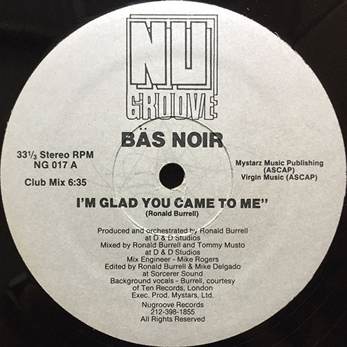 BAS NOIR // I'M GLAD YOU CAME TO ME (CLUB MIX) (6:35) / (DUB MIX) (7:10) / (RADIO EDIT) (3:50)