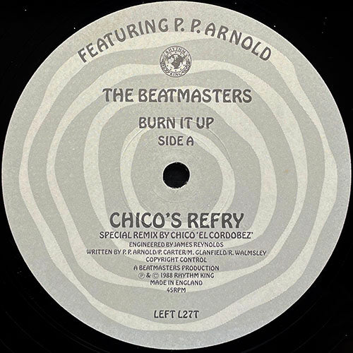 BEATMASTERS feat. P.P. ARNONLD // BURN IT UP (CHICO'S REFRY) / (REFRIED CHICO)