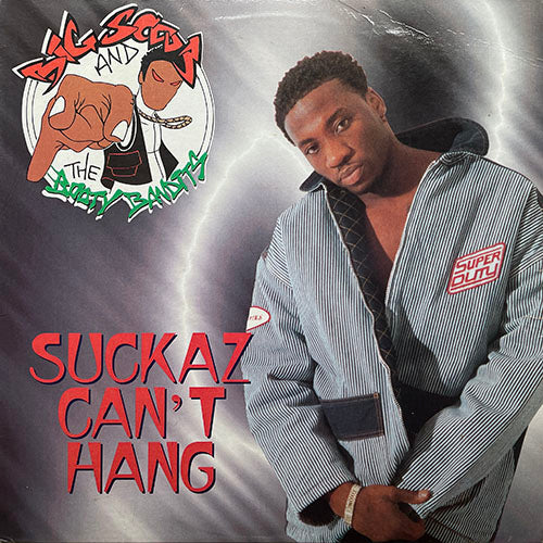 BIG SCOOB and THE BOOTY BANDITS // SUCKAZ CAN'T HANG (3VER) / NIGGAZ CAN'T HANG / BODY BANDIT (3VER)