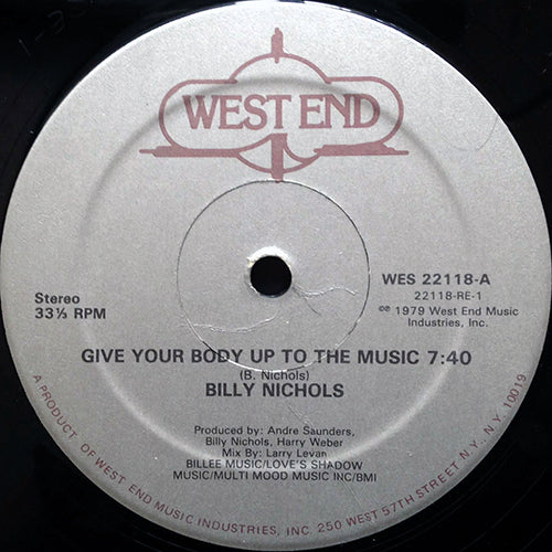 BILLY NICHOLS // GIVE YOUR BODY UP TO THE MUSIC (LARRY LEVAN MIX) (7:40) / (8:43)