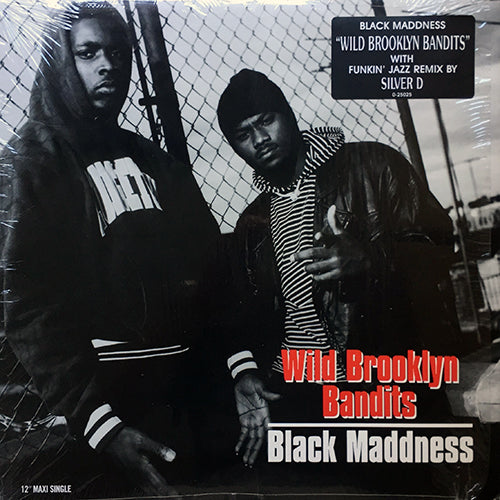 BLACK MADDNESS // WILD BROOKLYN BANDITS (4VER)
