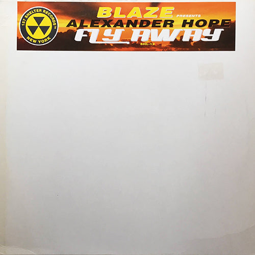 BLAZE presents ALEXANDER HOPE // FLY AWAY (4VER)