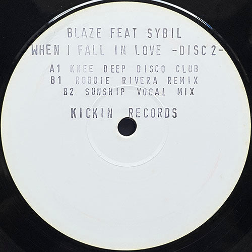 BLAZE feat. SYBIL // WHEN I FALL IN LOVE (DISC 2) (KNEE DEEP DISCO CLUB) / (ROBBIE RIVERA REMIX) / (SUNSHIP VOCAL MIX)