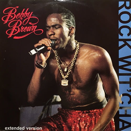 BOBBY BROWN // ROCK WIT'CHA (EXTENDED VERSION) / (7" VERSION) / SEVENTEEN (4:15)