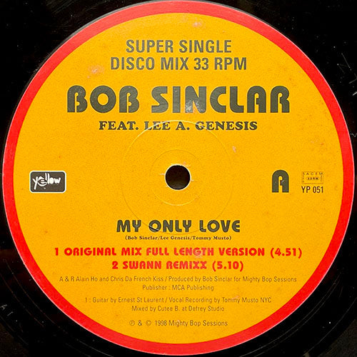 BOB SINCLAR feat. LEE A. GENESIS // MY ONLY LOVE (ORIGINAL FULL LENGTH VERSION) (4:51) / (SWANN REMIXX) (5:10) / (TOMMY MUSTO REMIX) (2VER)