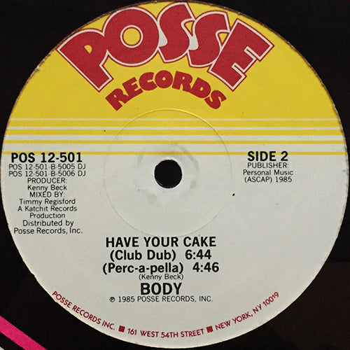 BODY // HAVE YOUR CAKE (7:03) / (CLUB DUB) (6:44) / (PERC-A-PELLA) (4:46)