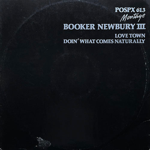 BOOKER NEWBERRY III // LOVE TOWN / DOIN' WHAT COMES NATURALLY