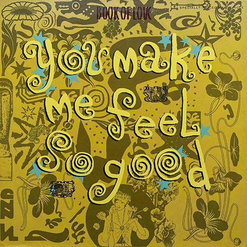 BOOK OF LOVE // YOU MAKE ME FEEL SO GOOD (FLUTTER MIX) (6:01) / (DUB MIX) (3:58) / LOST SOULS (SPIRITED MIX) (6:46) / I TOUCH ROSES (FULL BLOOM VERSION) (5:35)