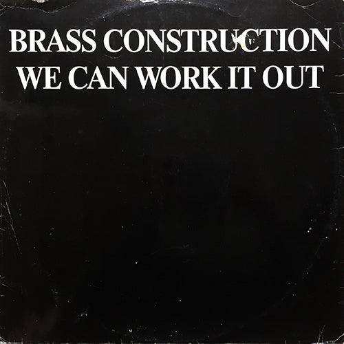 BRASS CONSTRUCTION // WE CAN WORK IT OUT (5:12) / DO THAT THANG (5:31) / HA CHA CHA (FUNKTION) (5:51)
