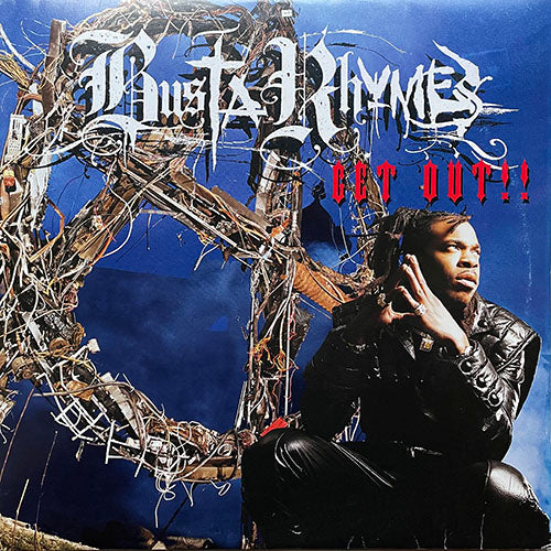 BUSTA RHYMES // GET OUT (REMIX & ORIGINAL) (6VER)