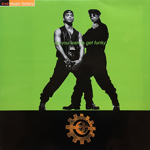 C+C MUSIC FACTORY // DO YOU WANNA GET FUNKY (5VER)