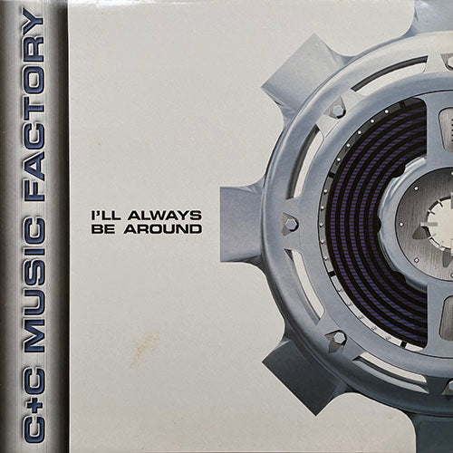 C+C MUSIC FACTORY // I'LL ALWAYS BE AROUND (5VER)