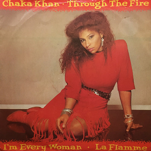 CHAKA KHAN // THROUGH THE FIRE / I'M EVERY WOMAN / LA FLAMME