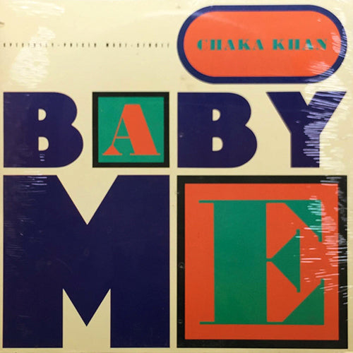 CHAKA KHAN // BABY ME (4VER) / EVERYBODY NEEDS SOME LOVE