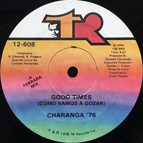 CHARANGA 76 // GOOD TIMES (COMO VAMOS A GOZAR) (8:30) / C/U/B/A IS CUBA (8:07)