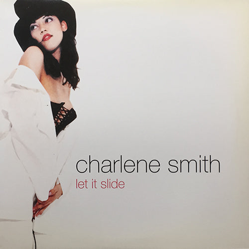 CHARLENE SMITH // LET IT SLIDE (6VER)