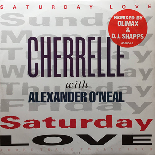 CHERRELLE with ALEXANDER O'NEAL // SATURDAY LOVE (REMIX) (6:10) / (ORIGINAL EXTENDED MIX) (8:45) / FOOLIN' AROUND (4:24)