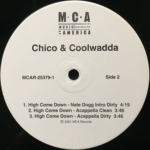 CHICO & COOLWADDA feat. NATE DOGG // HIGH COME DOWN (6VER) / PASS IT AROUND