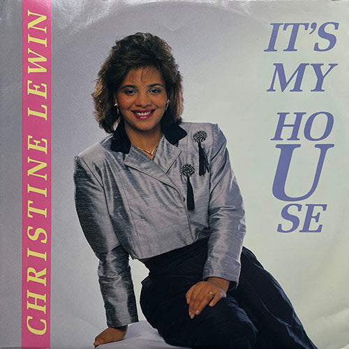 CHRISTINE LEWIN // IT'S MY HOUSE (4VER)