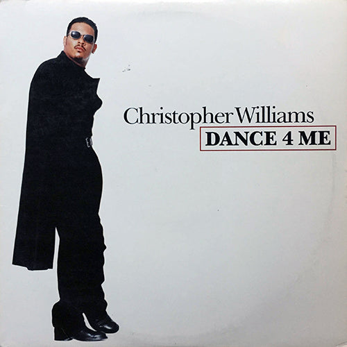 CHRISTOPHER WILLIAMS // DANCE 4 ME (4VER)