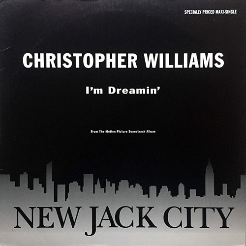 CHRISTOPHER WILLIAMS // I'M DREAMIN' (6VER)