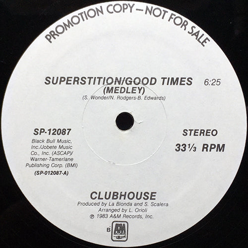 CLUBHOUSE // SUPERSTITION/GOOD TIMES (MEDLEY) (6:25/3:30) / (DUB VERSION) (5:07)
