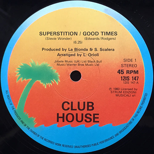 CLUBHOUSE // SUPERSTITION/GOOD TIMES (6:25) / (SCRATCH) (5:07) / TOO CLOSE (3:25)