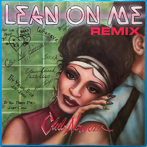 CLUB NOUVEAU // LEAN ON ME (REMIX) (7:42) / (ORIGINAL) (5:56) / PUMP IT UP (LEAN ON ME - REPRISE) (REMIX) (4:51) / (LP VERSION) (2:28)