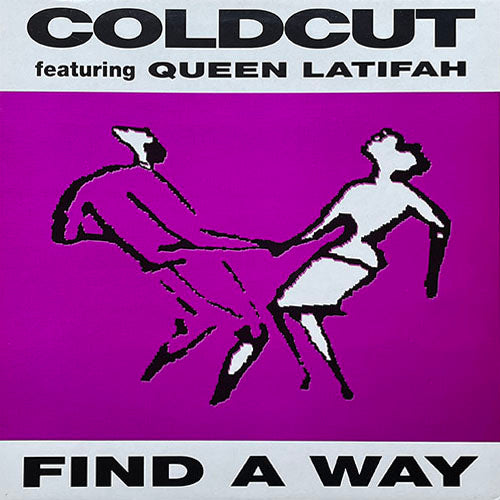COLDCUT feat. QUEEN LATIFAH // FIND A WAY (2VER) / RIDE THE PRESSURE