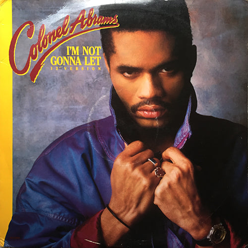 COLONEL ABRAMS // I'M NOT GONNA LET YOU (4VER)