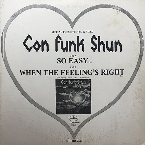 CON FUNK SHUN // SO EASY (6:14) / WHEN THE FEELING'S RIGHT (5:35)