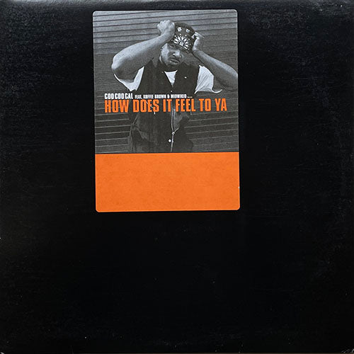 COO COO CAL feat. KOFFEE BROWN & MIDWIKID // HOW DOES IT FEEL TO YA (3VER) / STILL RIDE TILL WE DIE (3VER)