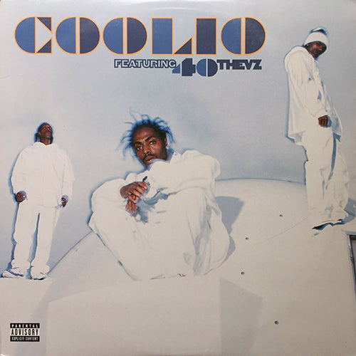 COOLIO feat. 40 THEVZ // C U WHEN U GET THERE (4VER) / HIT'EM